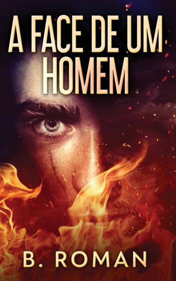 A Face de Um Homem by B Roman - Hardback