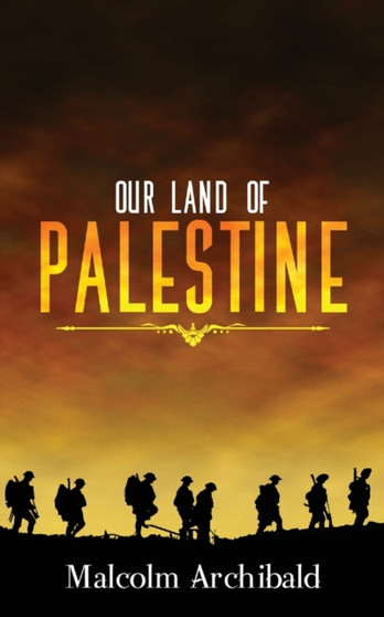 Our Land of Palestine by Malcolm Archibald - Paperback
