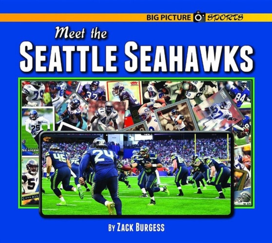 Meet the Seattle Seahawks by Zack Burgess - Hardback