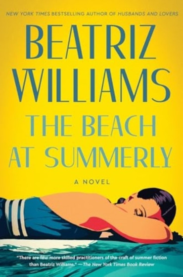 The Beach at Summerly : A Novel by Beatriz Williams - Paperback