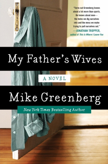 My Father's Wives : A Novel by Mike Greenberg - Paperback