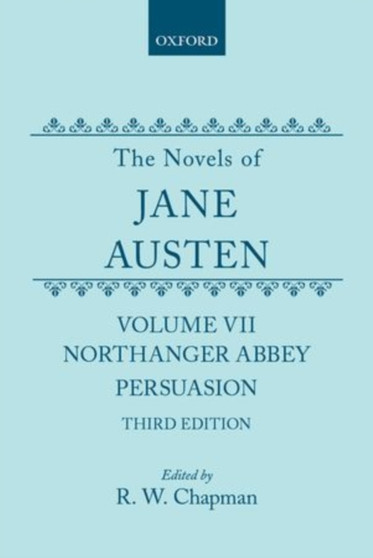 The Novels of Jane Austen : Volume V: Northanger Abbey and Persuasion by Jane Austen - Hardback