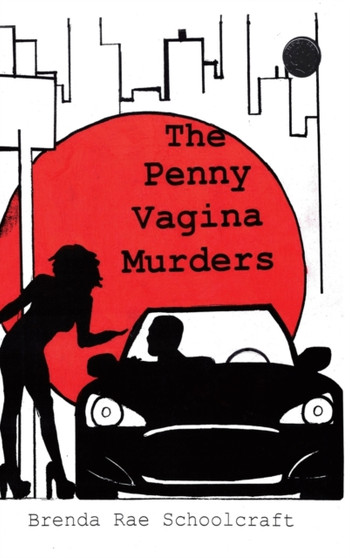 The Penny Vagina Murders by Brenda Rae Schoolcraft - Hardback