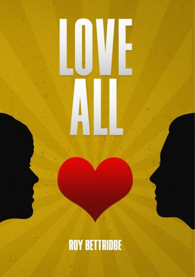 Love All by Roy Bettridge - Paperback