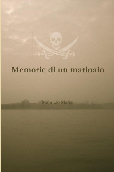 Memorie di un marinaio by Maurizio Massa - Paperback