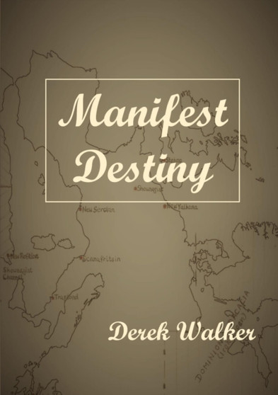 Manifest Destiny by Derek Walker - Paperback