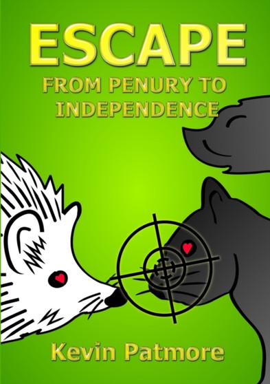 Escape from Penury to Independence by Kevin Patmore - Paperback