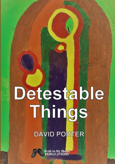 Detestable Things by David Porter - Paperback