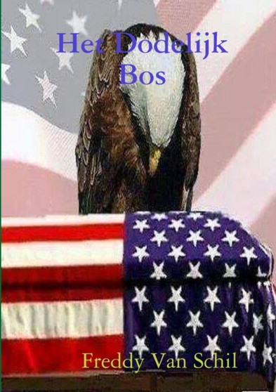 Het Dodelijk Bos by Freddy Van Schil - Paperback