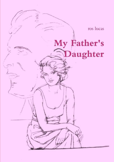 My Father's daughter by Ros Lucas - Paperback