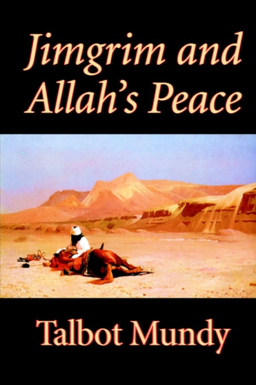 Jimgrim and Allah's Peace by Talbot Mundy - Hardback