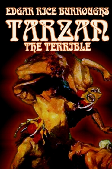 Tarzan the Terrible by Edgar Rice Burroughs, Fiction, Literary, Action & Adventure by Edgar Rice Burroughs - Paperback