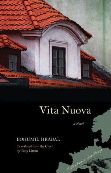 Vita Nuova : A Novel by Bohumil Hrabal - Paperback