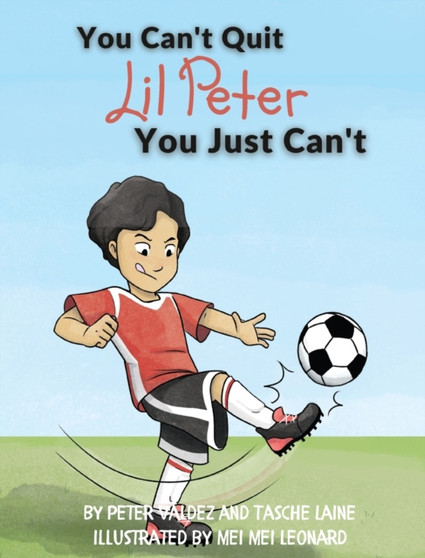 You Can't Quit Lil Peter You Just Can't by Tasche Laine - Hardback
