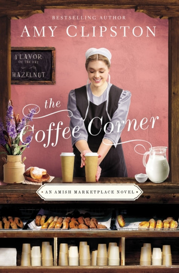 The Coffee Corner : 3 by Amy Clipston - Hardback