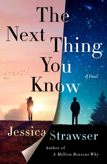 The Next Thing You Know : A Novel by Jessica Strawser - Hardback