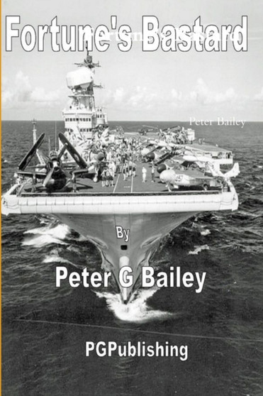 'Fortune's Bastard' by Peter Bailey - Paperback