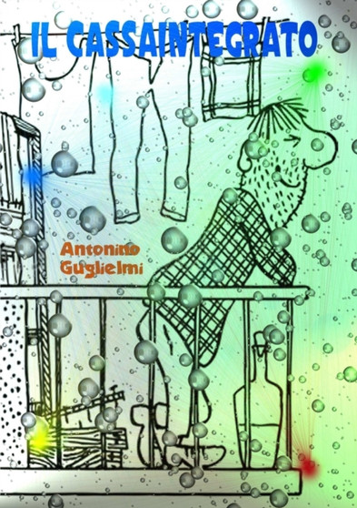 il Cassintegrato by Antonino Guglielmi - Paperback
