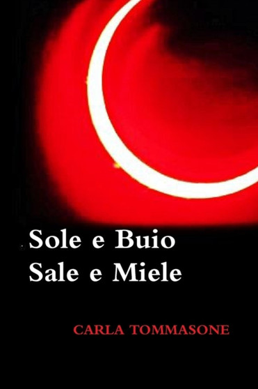 Sole E Buio Sale E Miele by Carla Tommasone - Paperback