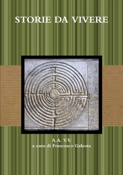 Storie DA Vivere by Francesco Galeota - Paperback
