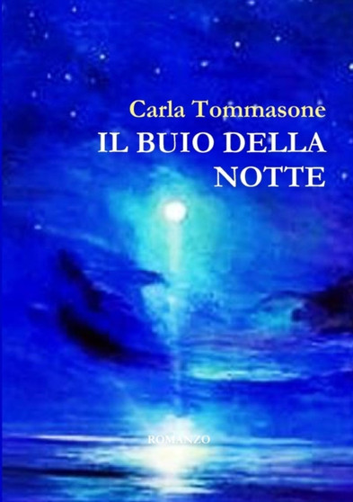 IL Buio Della Notte by Carla Tommasone - Paperback