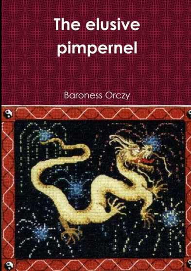 The Elusive Pimpernel by Baronness Orczy - Paperback