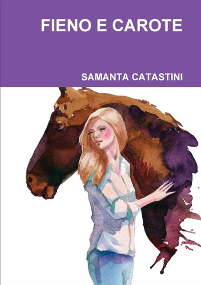 Fieno E Carote by SAMANTA CATASTINI - Paperback