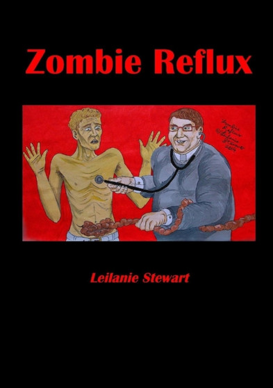 Zombie Reflux by Leilanie Stewart - Paperback