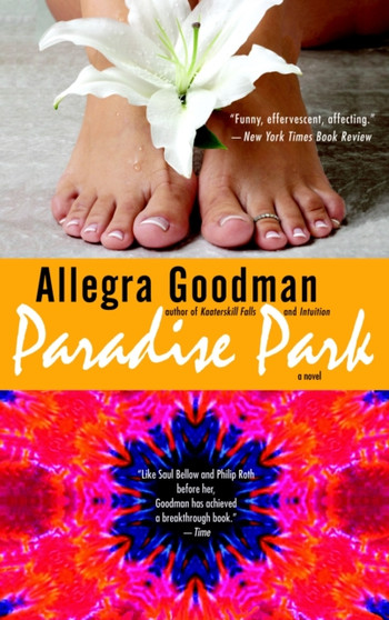 Paradise Park : A Novel by Allegra Goodman - Paperback