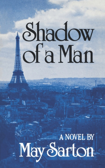 Shadow Of A Man : A Novel by May Sarton - Paperback