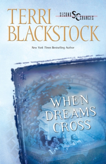 When Dreams Cross : 2 by Terri Blackstock - Paperback