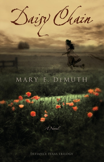 Daisy Chain : A Novel by Mary E DeMuth - Paperback