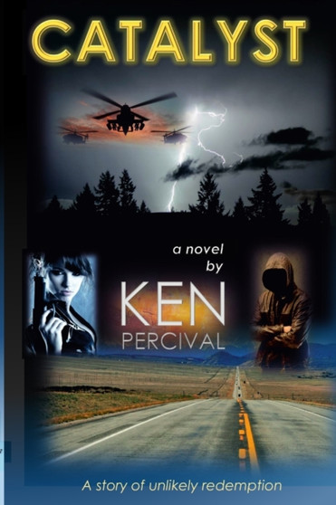 Catalyst a novel by Ken Percival - Paperback