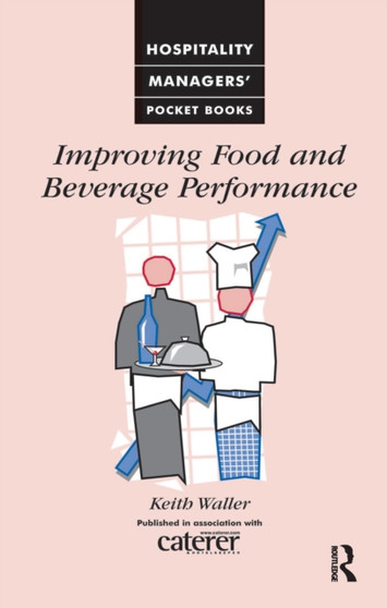 Improving Food and Beverage Performance by Keith Waller - Hardback