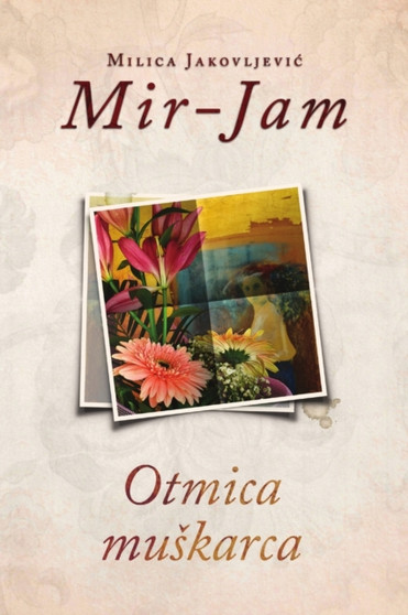 Otmica muskarca by Milica Jakovljevic Mir-Jam - Paperback Otmica muskarca by Milica Jakovljevic Mir-Jam - Paperback
