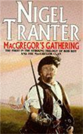 MacGregor's Gathering : MacGregor Trilogy 1 by Nigel Tranter - Paperback