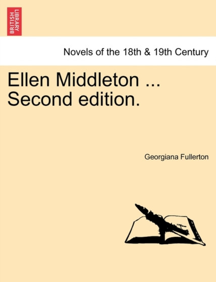 Ellen Middleton ... Second Edition. by Georgiana Fullerton - Paperback