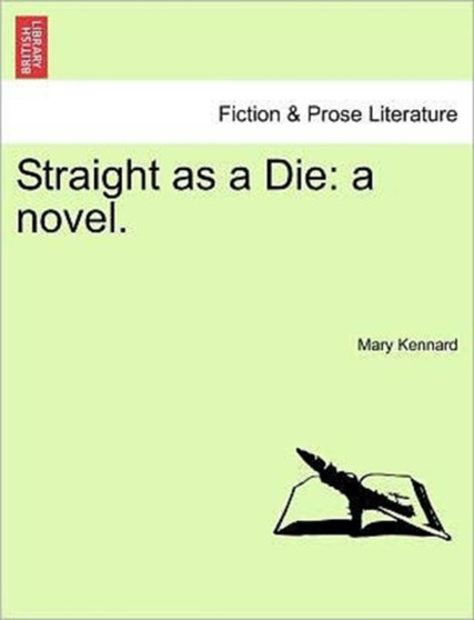 Straight as a Die : A Novel. by Mary E Kennard - Paperback