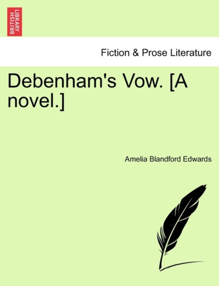 Debenham's Vow. [A Novel.] by Amelia Ann Blandford Edwards - Paperback