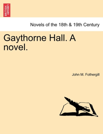Gaythrone Hall, a Novel, Volume II of III by John M Fothergill - Paperback
