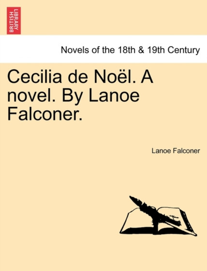 Cecilia de No L. a Novel. by Lanoe Falconer. by Lanoe Falconer - Paperback