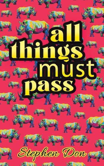 all things must pass by Stephen Don - Hardback