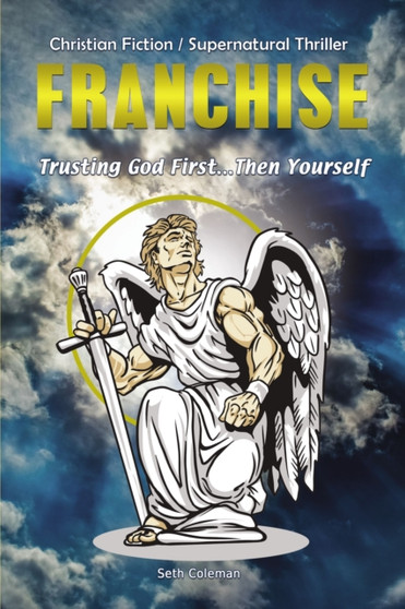 Franchise : Trusting God First . . . Then Yourself by Seth Coleman - Hardback