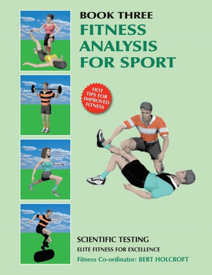 Book 3 : Fitness Analysis for Sport: Academy of Excellence for Coaching of Fitness Drills by Bert Holcroft - Paperback