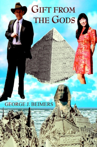 Gift from the Gods by George J. Beimers - Hardback