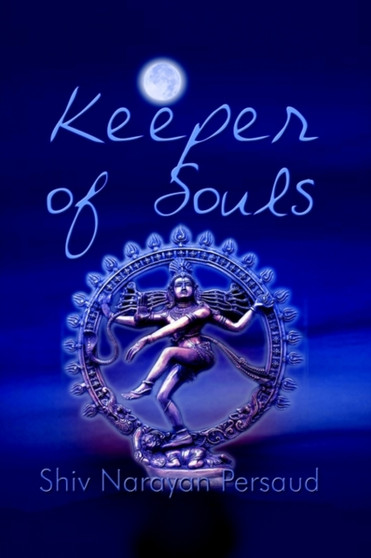 Keeper of Souls by Shiv Narayan Persaud - Paperback