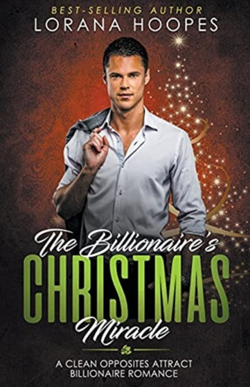 The Billionaire's Christmas Miracle by Lorana Hoopes - Paperback