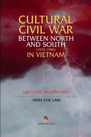 Cultural civil war between North and South (1975-1986) in Vietnam by Lap Chuc Nguyen Huy - Paperback