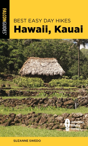 Best Easy Day Hikes Hawaii: Kauai by Suzanne Swedo - Paperback