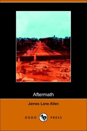 Aftermath (Dodo Press) by James Lane Allen - Paperback